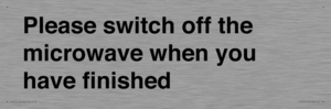 Please switch off the microwave when you have finished